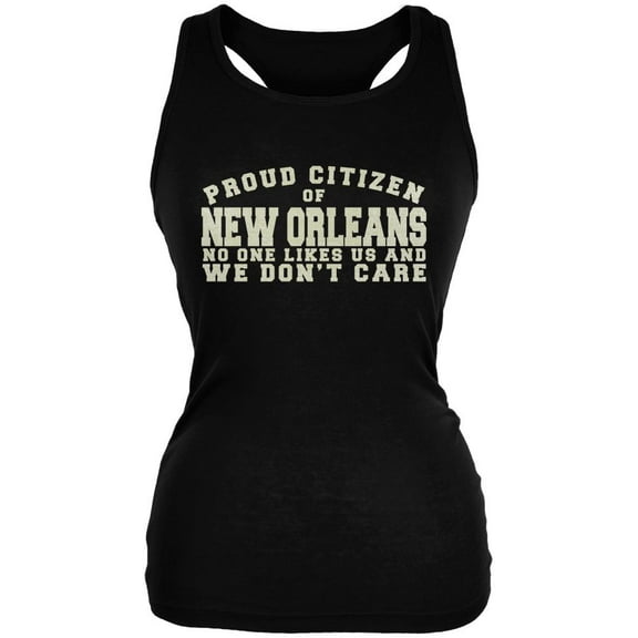Proud No One Likes New Orleans Black Juniors Soft Tank Top - Small