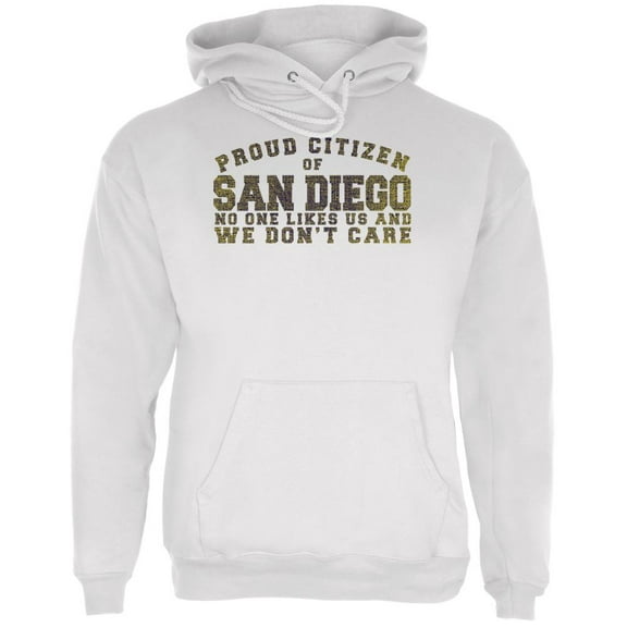 Proud No One Likes San Diego White Adult Hoodie - Medium