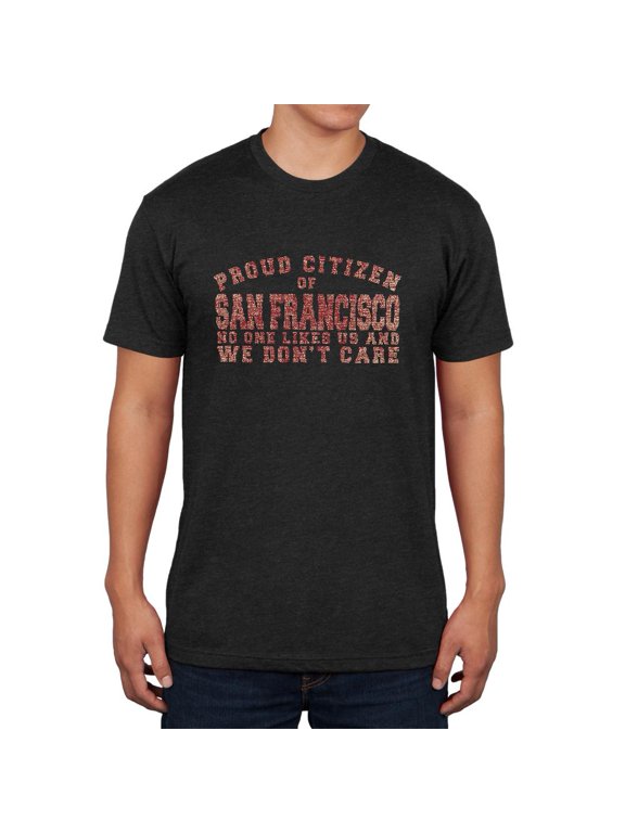 Proud No One Likes San Francisco Mens Soft T Shirt Vintage Black X-LG