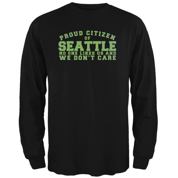 Proud No One Likes Seattle Black Adult Long Sleeve T-Shirt - Small