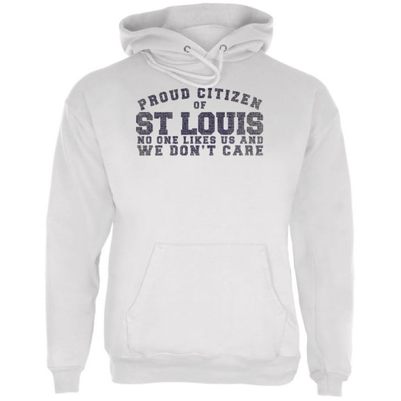 Proud No One Likes St Louis White Adult Hoodie - Large