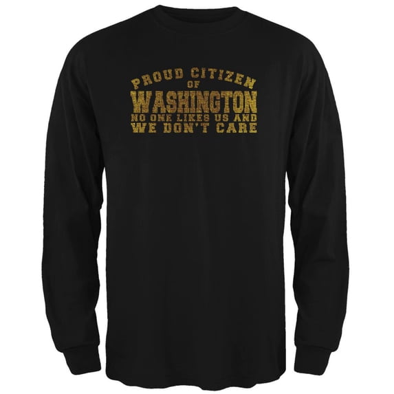 Proud No One Likes Washington Black Adult Long Sleeve T-Shirt - Small