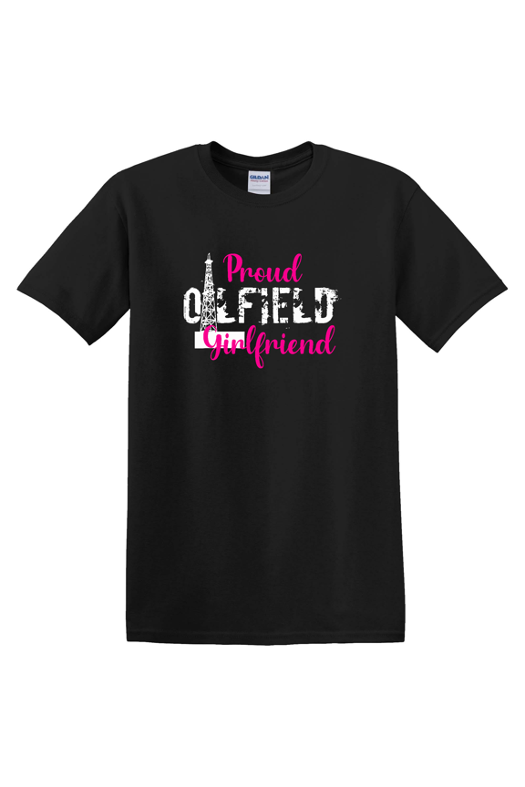 Proud Oilfield Girlfriend Rig Life Rig Hands Roughneck T-shirt