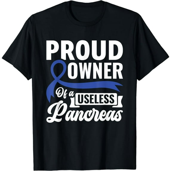 Proud Owner Of A Useless Pancreas - Diabetes Awareness T-Shirt