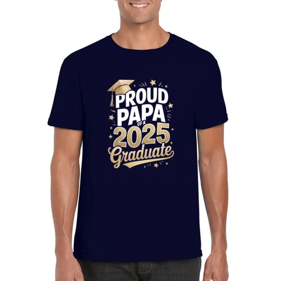 Proud Papa of 2025 Graduate Gold Lettering Graduation Gift Graphic T-Shirt, for men & women, up to size 5XL