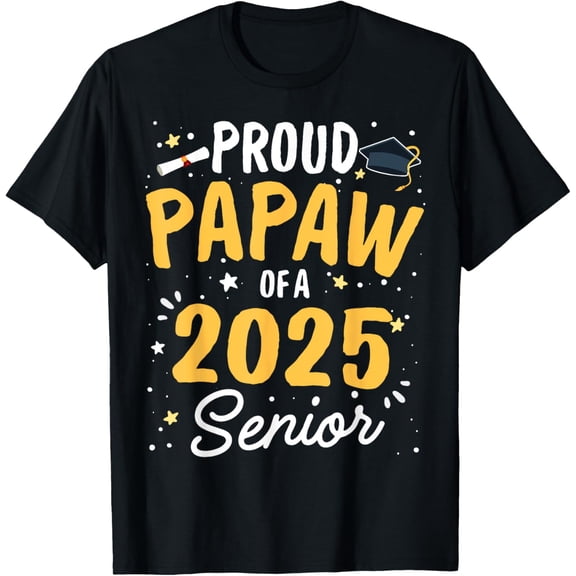 Proud Papaw Of A 2025 Senior Graduation Class Of 2025 Senior T-Shirt