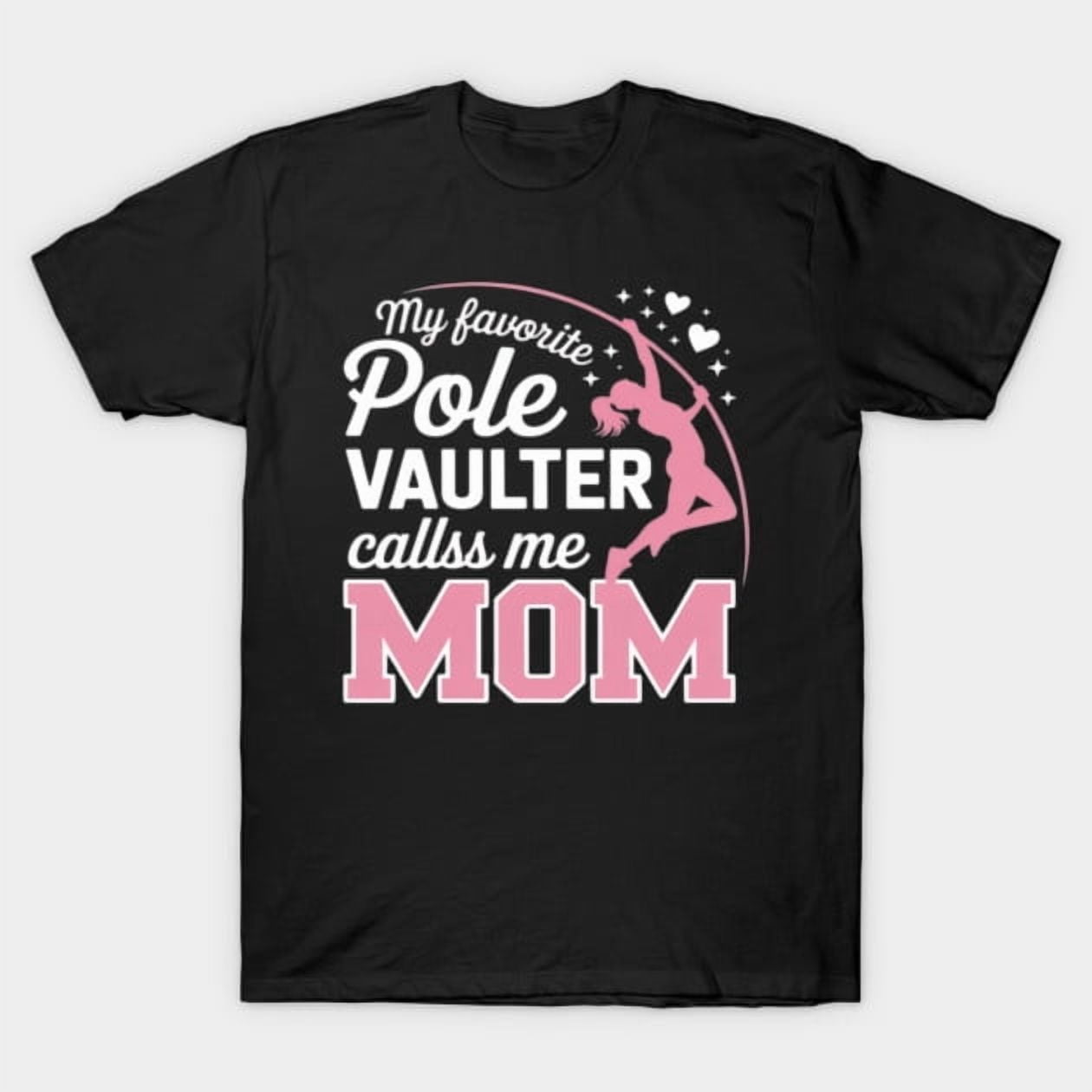 Proud Pole Vault Mom Athletic Track And Field Support Parent Unisex T-Shirt, up to size 3XL.