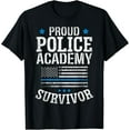 thumbnail image 1 of Proud Police Academy Survivor T shirt Funny Graduation Gift T-Shirt, 1 of 3