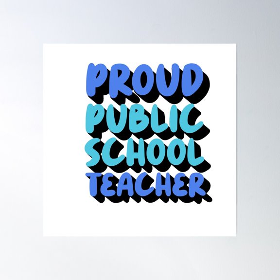 Proud Public School Teacher Poster Wall Art, Modern Wall Decor For Living Room Bedroom, 24x36 UNFRAMED