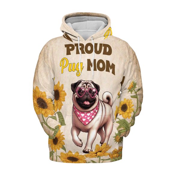 Proud Pug Mom Happy Mother's Day with Love All Over Print 3D Hoodie Unisex Merch Hoodies Dog Lover Gifts - 02003