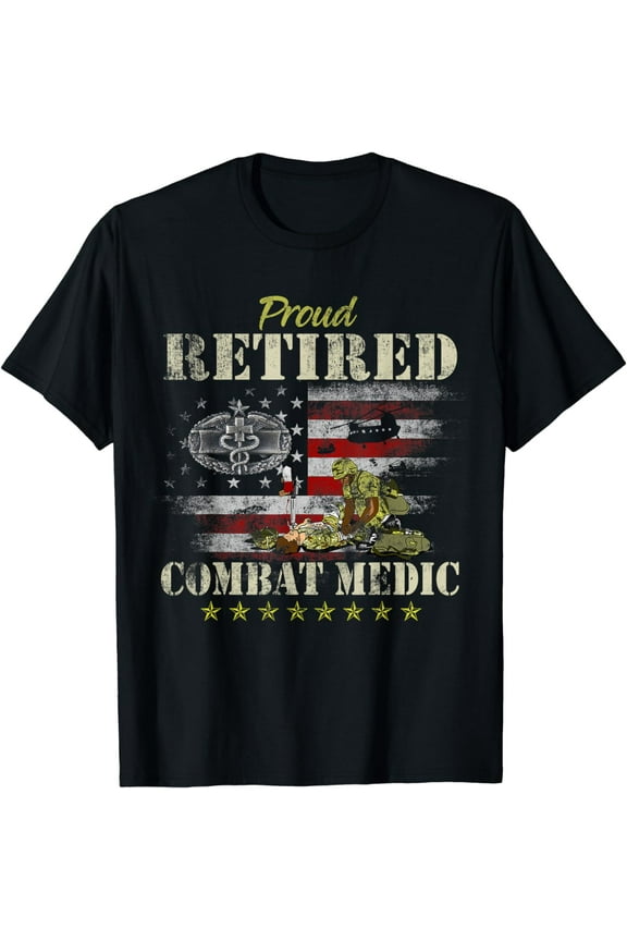 Proud Retired Combat Medic Veteran Military Veterans Day T-Shirt