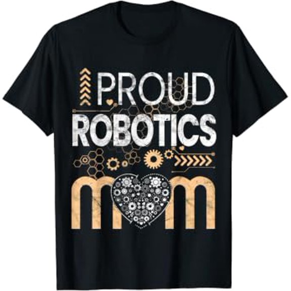 Proud Robotics Mom Lover Engineer Mama Stepmom Mummy Vintage Family Gift T-Shirt, Size S-5XL