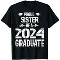 thumbnail image 1 of Proud SISTER Of A 2024 Graduate Graduation T-Shirt, 1 of 5