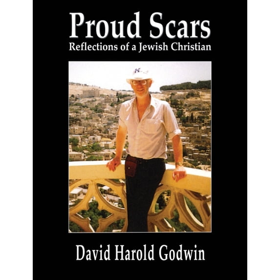 Proud Scars: Reflections of a Jewish Christian (Paperback)