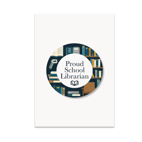 Proud School Librarian - School Librarians, 13 x 19 in Glossy Unframed Wall Poster, Vertical