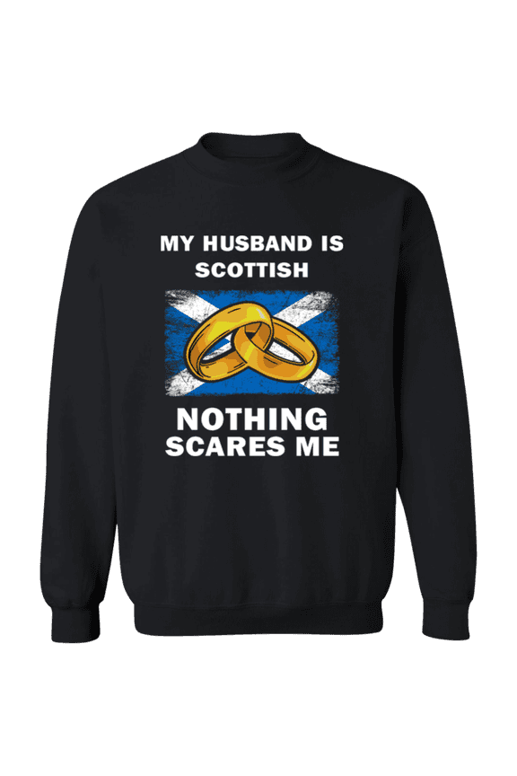 Proud Scottish Nothing Scares Me Funny Scottish Part Scotland Flag Souvenir Proud Crewneck Pullover Sweatshirt