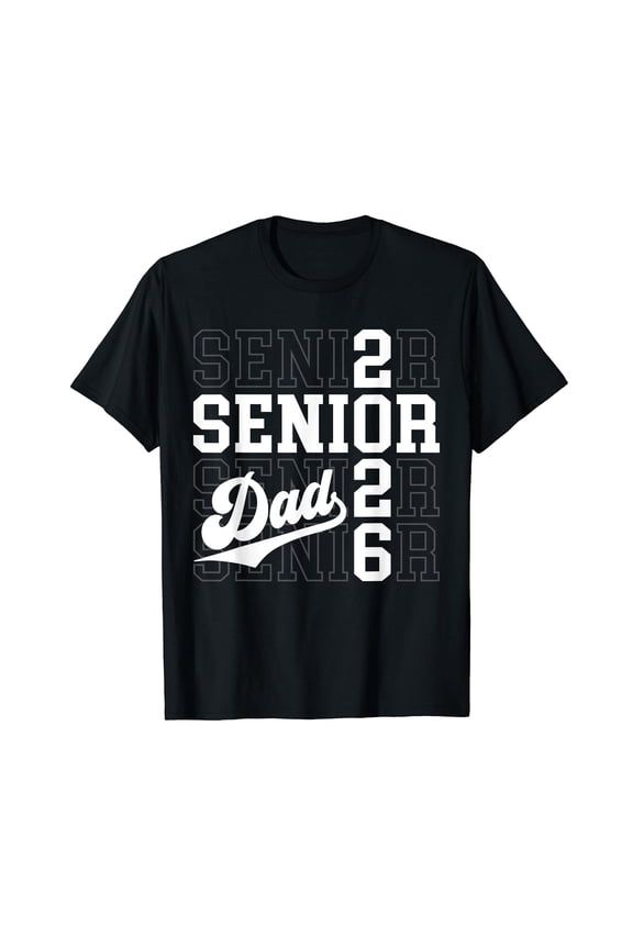 Proud Senior Dad Class Of 2026 Graduation 2026 Senior Dad 26 T-Shirt