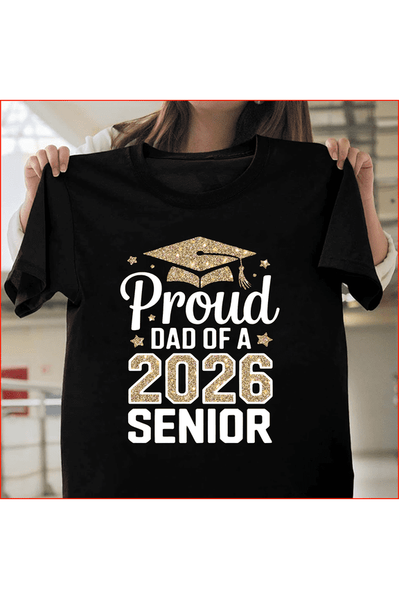 Proud Senior Dad Class Of 2026 Graduation Family Graduate, H323 V80641 Premium Unisex Tee – Extended Sizes Up to 5XL