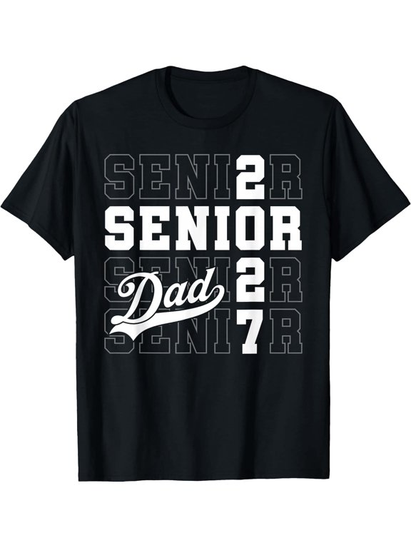 Proud Senior Dad Class of 2027 Graduation 2027 Senior Dad 27 T-Shirt