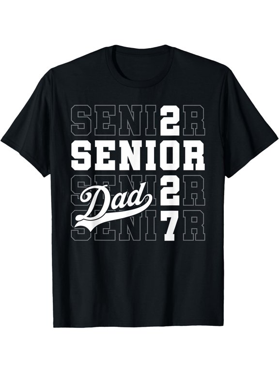 Proud Senior Dad Class of 2027 Graduation 2027 Senior Dad 27 T-Shirt