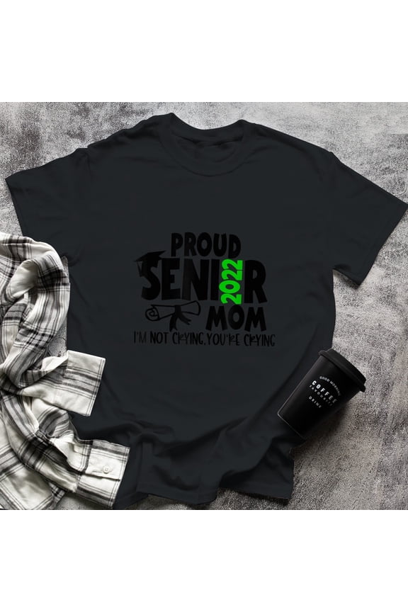 Proud Senior Mom I'm Not Crying You're Crying, 3X-Large, Black