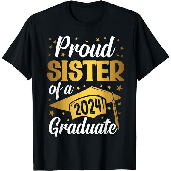 Proud Sister Of A 2024 Graduate Graduation Class Of 2024 T-Shirt