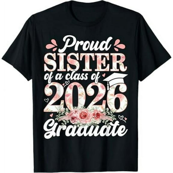 Proud Sister Of A 2026 Graduate Class Senior Graduation T-Shirt