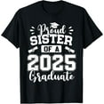 thumbnail image 1 of Proud Sister Of A Class Of 2025 Graduate T-Shirt, 1 of 5