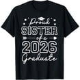 thumbnail image 1 of Proud Sister Of A Class Of 2026 Graduate Senior 2026 T-Shirt Unisex Full Size S-5XL, 1 of 5