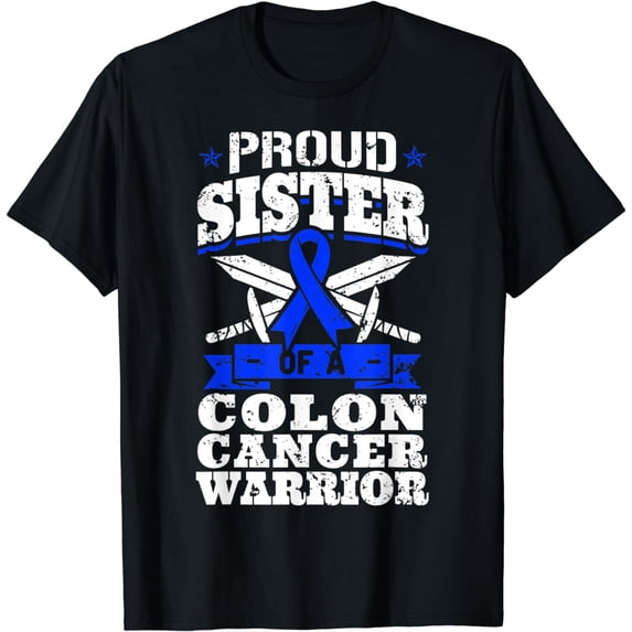Proud Sister Of A Colon Cancer Warrior Blue Awareness Ribbon T-Shirt