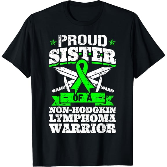 Proud Sister Of A Non-Hodgkin Lymphoma Warrior Awareness T-Shirt100% pure cotton