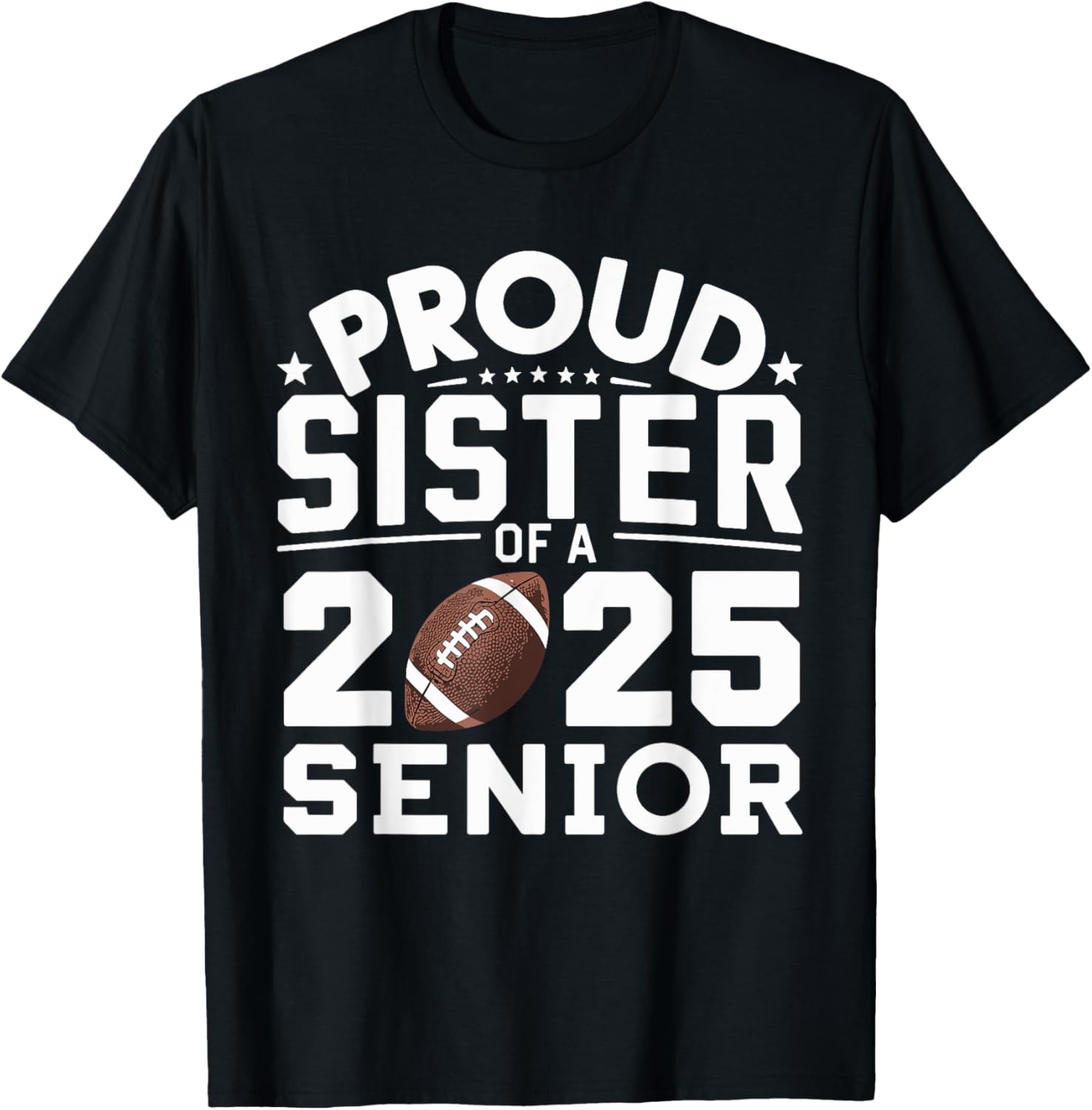Proud Sister Of a Football Senior 2025 Class Of 2025 TShirt