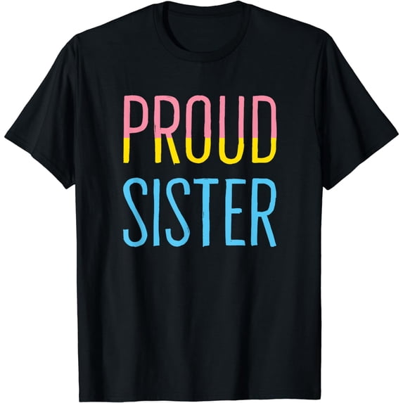 Proud Sister T-shirt LGBTQIA Pansexual Ally Pride Flag Tee