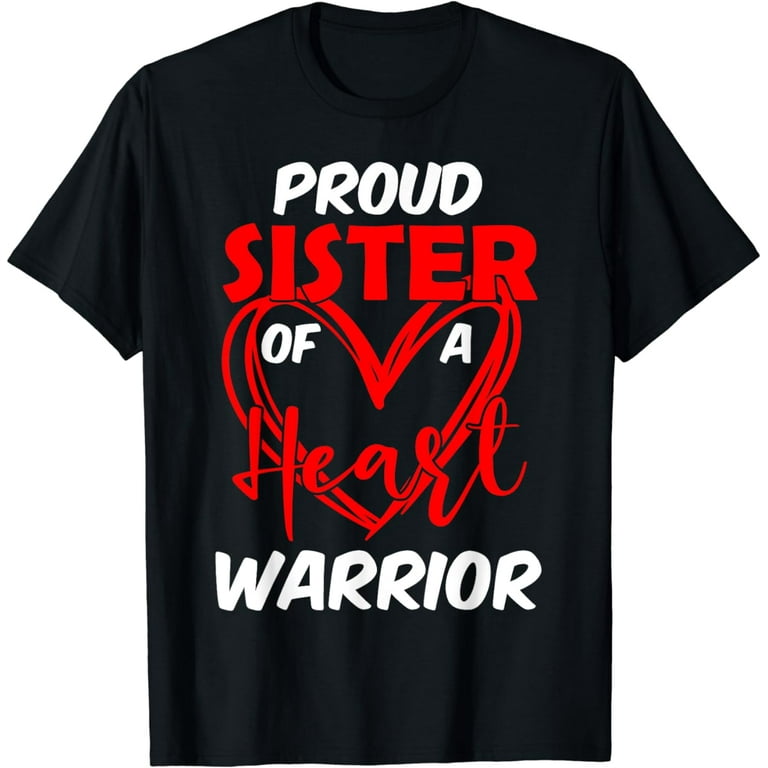 Sister Of A Heart Warrior Chd Awareness Shirt Sister Of A Heart Warrior Chd Awareness Shirt