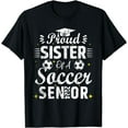 thumbnail image 1 of Proud Sister of a Soccer Senior 2024 Sister Senior Soccer T-Shirt, 1 of 4