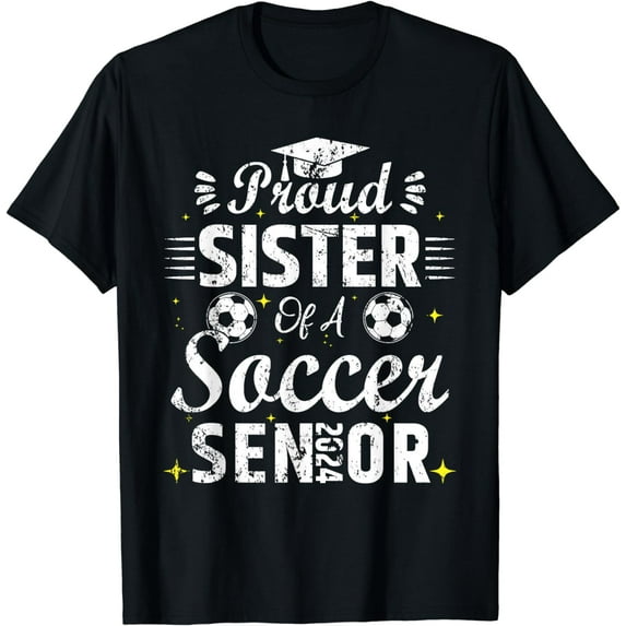 Proud Sister of a Soccer Senior 2024 Sister Senior Soccer T-Shirt