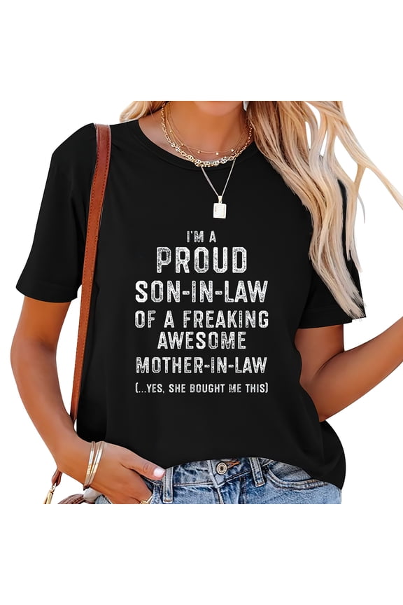 Proud Son In Law Of A Freaking Awesome Mother In L Cute Women's Graphic Tee - Short Sleeve Shirt with Trendy Design