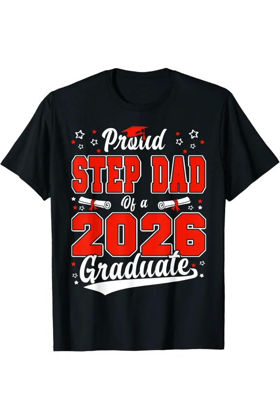 Proud Step Dad Class Graduate Senior Family T-Shirt