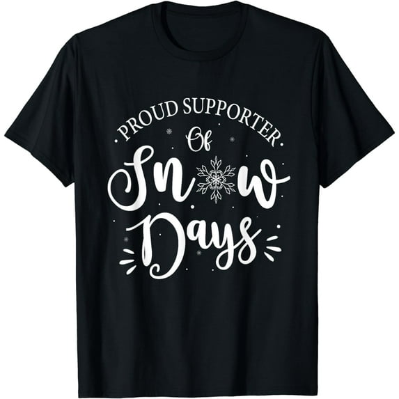 Proud Supporter Of Snow Days Funny Christmas Teacher Life T-Shirt