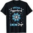 thumbnail image 1 of Proud Supporter of Snow Days Teacher Funny Winter T-Shirt, 1 of 4