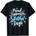 thumbnail image 1 of Proud Supporter of Snow Days Teacher Winter Festive Lovers Funny Creative Graphic T-Shirt, 1 of 3