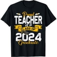 thumbnail image 1 of Proud Teacher Of A Class of 2024 Graduate For Graduation T-Shirt, 1 of 3