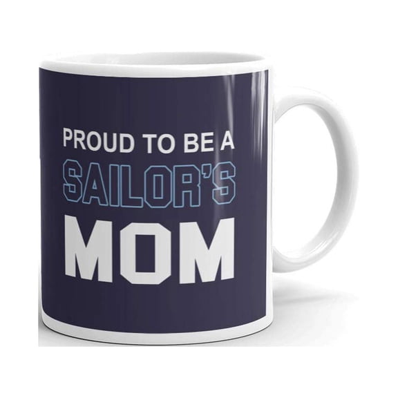 Proud To Be A Sailor's Mom Coffee Tea Ceramic Mug Office Work Cup Gift 15 Oz