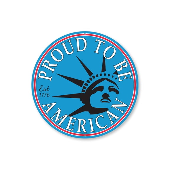 Proud To Be American Lady Liberty Aluminum Metal Decor Sign - 12" Round