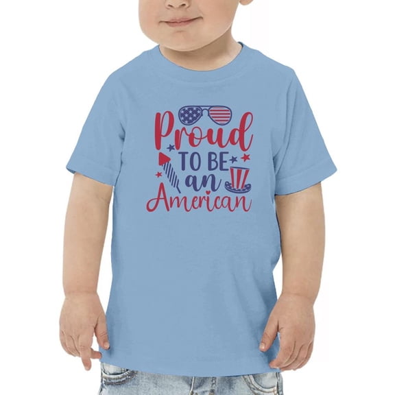 Proud To Be An American T-Shirt Toddler -Image by Shutterstock,  3 Toddler
