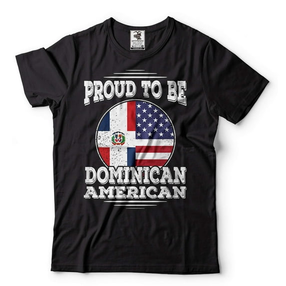 Proud To Be Dominican American Shirt Dominican Republic Patriotic TShirt Dominican National Flag Tee