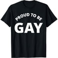thumbnail image 1 of Proud To Be Gay - Gay Pride T-Shirt, 1 of 4