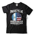 thumbnail image 1 of Proud To Be Guatemalan American Shirt Guatemala America Shirt Guatemalan Patriotic Tee Shirt, 1 of 6