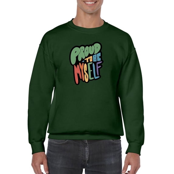 Proud To Be Myself. Sweatshirt Men -Smartprints Designs, Male 5X-Large