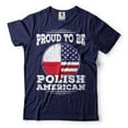 thumbnail image 1 of Proud To Be Polish American Shirt Poland Patriotic Shirt Poland National Flag Tee USA Poland Shirt (X-Large Navy Blue), 1 of 6